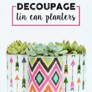 Decoupage Tin Can Planters